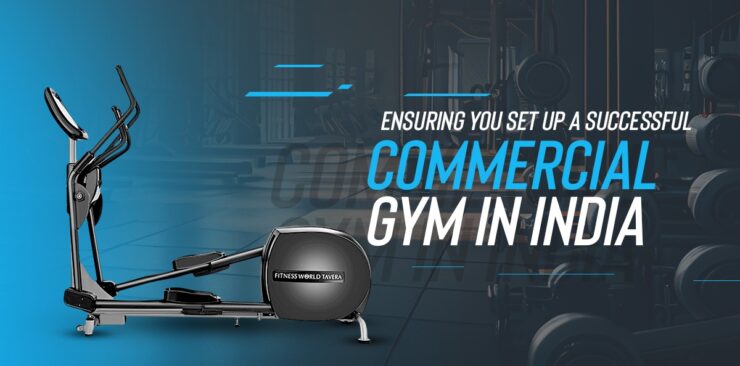 set up commerical gym in India