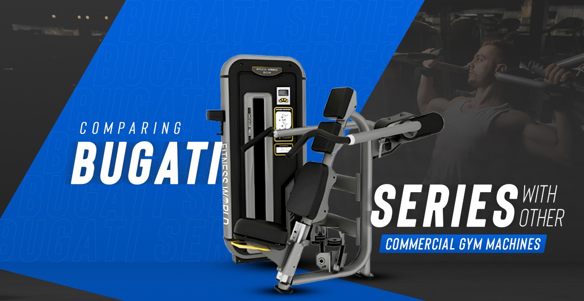 Bugati series in India at Fitness World