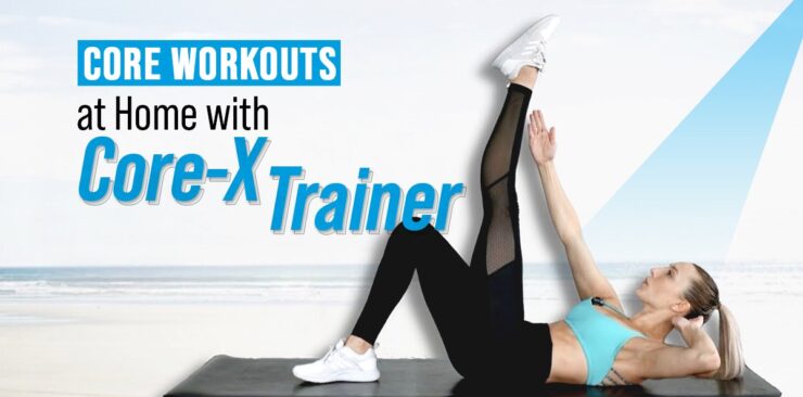core workouts at home with Fitness World ‘s Core-X Trainer